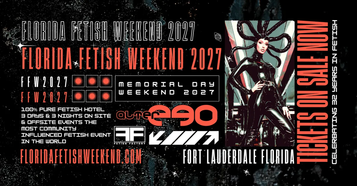 Florida Fetish Weekend 32, Memorial Day Weekend 2027